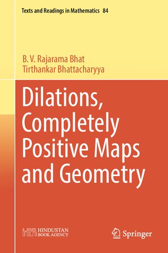 Dilations, Completely Positive Maps and Geometry (Texts and Readings in Mathematics, 84) (PDF/EPUB Version)