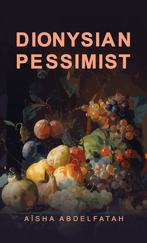 Dionysian Pessimist (PDF/EPUB Version)