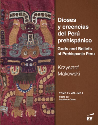 Dioses y creencias del Perú prehispánico/ Gods and beliefs of Prehispanic Peru. Vol. II: Costa sur/ Southern Coast (PDF/EPUB Version)
