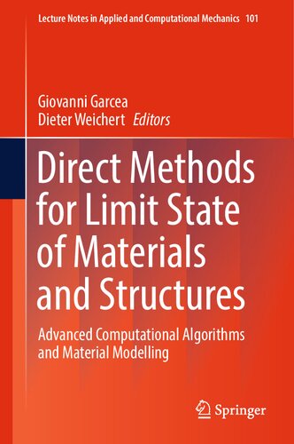 Direct Methods for Limit State of Materials and Structures: Advanced Computational Algorithms and Material Modelling (Lecture Notes in Applied and Computational Mechanics, 101) (PDF/EPUB Version)
