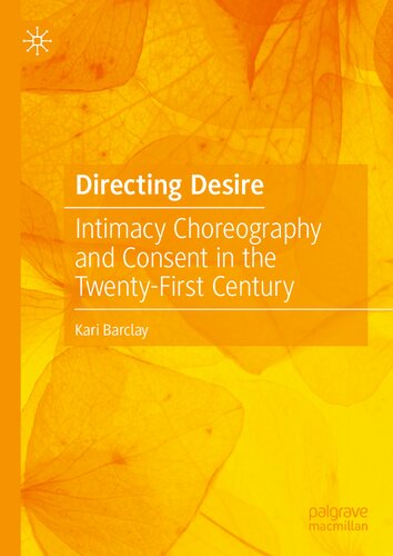 Directing Desire: Intimacy Choreography and Consent in the Twenty-First Century (PDF/EPUB Version)
