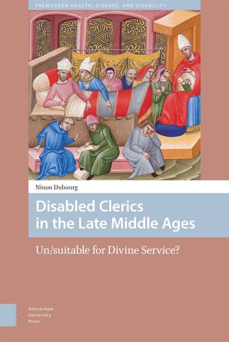 Disabled Clerics in the Late Middle Ages: Un/suitable for Divine Service? (PDF/EPUB Version)
