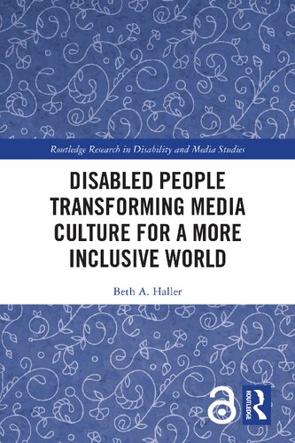 Disabled People Transforming Media Culture for a More Inclusive World (PDF/EPUB Version)