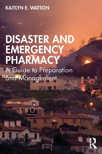 Disaster and Emergency Pharmacy: A Guide to Preparation and Management (PDF/EPUB Version)
