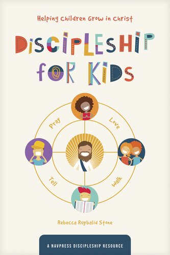 Discipleship for Kids: Helping Children Grow in Christ (PDF/EPUB Version)
