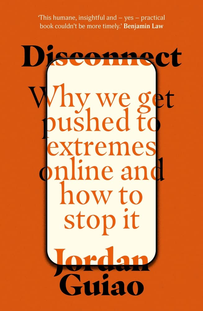 Disconnect: Why We Get Pushed to Extremes Online and How to Stop It (PDF/EPUB Version)
