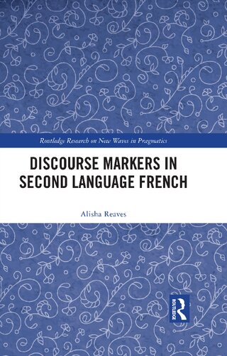 Discourse Markers in Second Language French (PDF/EPUB Version)
