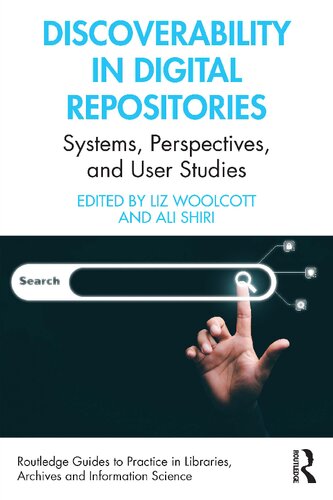 Discoverability in Digital Repositories: Systems, Perspectives, and User Studies (PDF/EPUB Version)

