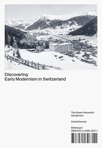 Discovering Early Modernism in Switzerland: The Queen Alexandra Sanatorium (PDF/EPUB Version)
