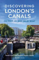 Discovering London's Canals: On foot, by bike or by boat (PDF/EPUB Version)
