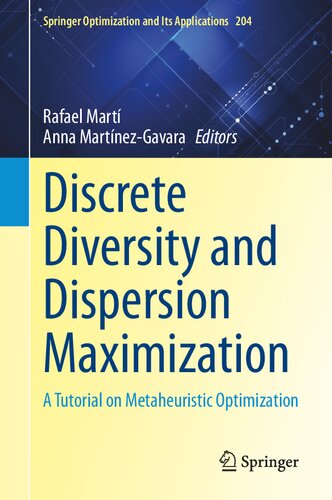 Discrete Diversity and Dispersion Maximization: A Tutorial on Metaheuristic Optimization (Springer Optimization and Its Applications, 204) (PDF/EPUB Version)
