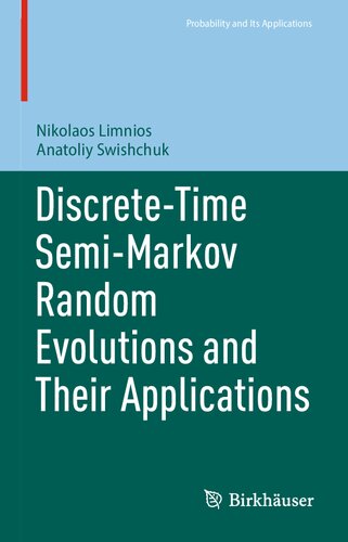 Discrete-Time Semi-Markov Random Evolutions and Their Applications (PDF/EPUB Version)
