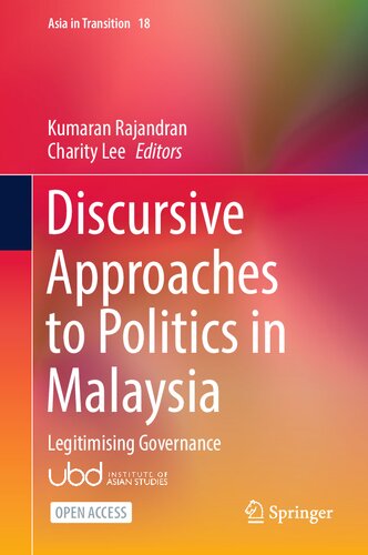 Discursive Approaches to Politics in Malaysia: Legitimising Governance (Asia in Transition, 18) (PDF/EPUB Version)
