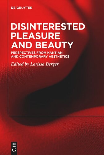 Disinterested Pleasure and Beauty: Perspectives from Kantian and Contemporary Aesthetics (PDF/EPUB Version)
