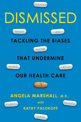 Dismissed: Tackling the Biases That Undermine our Health Care (PDF/EPUB Version)
