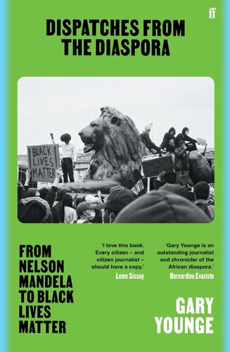 Dispatches from the Diaspora: From Nelson Mandela to Black Lives Matter (PDF/EPUB Version)
