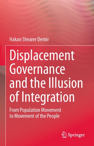 Displacement Governance and the Illusion of Integration: From Population Movement to Movement of the People (PDF/EPUB Version)
