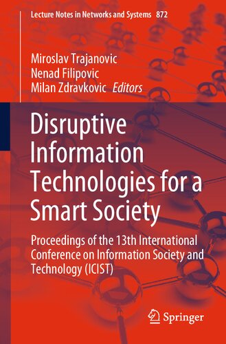 Disruptive Information Technologies for a Smart Society: Proceedings of the 13th International Conference on Information Society and Technology (ICIST) (PDF/EPUB Version)