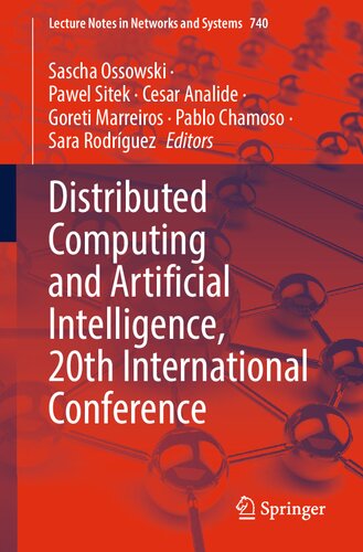 Distributed Computing and Artificial Intelligence, 20th International Conference (Lecture Notes in Networks and Systems, 740) (PDF/EPUB Version)
