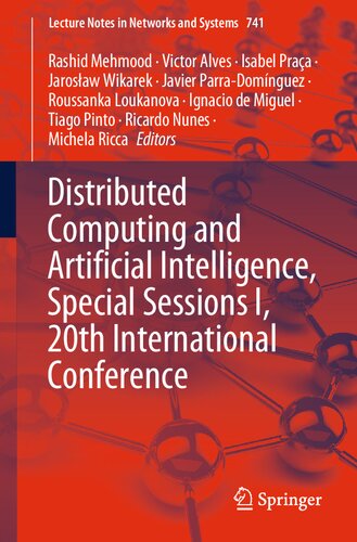 Distributed Computing and Artificial Intelligence, Special Sessions I, 20th International Conference (Lecture Notes in Networks and Systems, 741) (PDF/EPUB Version)
