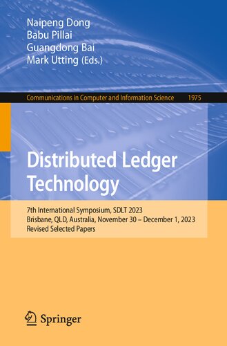 Distributed Ledger Technology: 7th International Symposium, SDLT 2023, Brisbane, QLD, Australia, November 30 – December 1, 2023, Revised Selected Papers (PDF/EPUB Version)