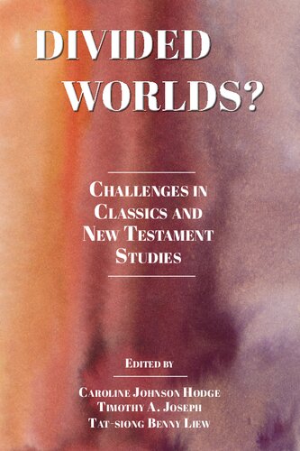 Divided Worlds?: Challenges in Classics and New Testament Studies (Semeia Studies) (PDF/EPUB Version)
