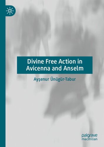 Divine Free Action in Avicenna and Anselm (PDF/EPUB Version)
