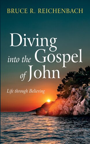 Diving into the Gospel of John: Life through Believing (PDF/EPUB Version)
