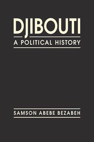 Djibouti: A Political History (PDF/EPUB Version)
