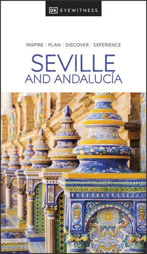 DK Eyewitness Seville and Andalucia (Travel Guide) (PDF/EPUB Version)