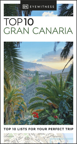 DK Eyewitness Top 10 Gran Canaria (Pocket Travel Guide) (PDF/EPUB Version)
