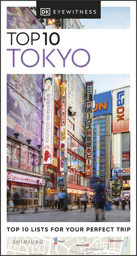 DK Eyewitness Top 10 Tokyo (Pocket Travel Guide) (PDF/EPUB Version)
