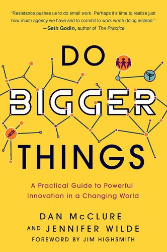 Do Bigger Things: A Practical Guide to Powerful Innovation in a Changing World (PDF/EPUB Version)