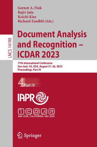 Document Analysis and Recognition - ICDAR 2023: 17th International Conference, San José, CA, USA, August 21–26, 2023, Proceedings, Part IV (Lecture Notes in Computer Science) (PDF/EPUB Version)

