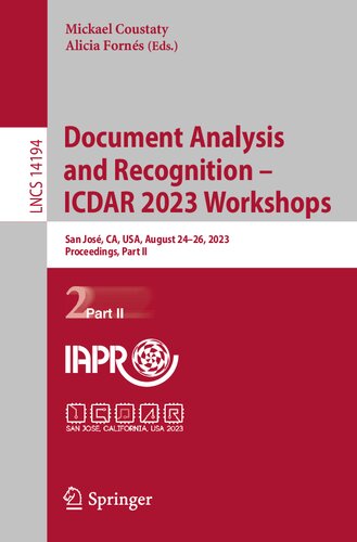 Document Analysis and Recognition – ICDAR 2023 Workshops: San José, CA, USA, August 24–26, 2023, Proceedings, Part II (Lecture Notes in Computer Science) (PDF/EPUB Version)
