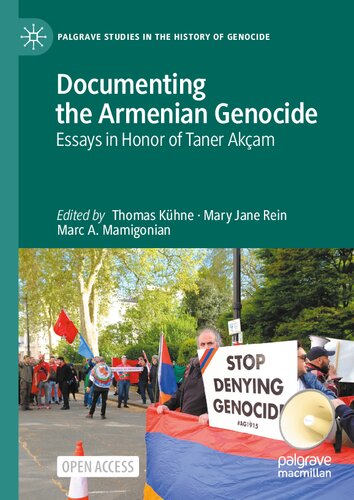 Documenting the Armenian Genocide: Essays in Honor of Taner Akçam (Palgrave Studies in the History of Genocide) (PDF/EPUB Version)

