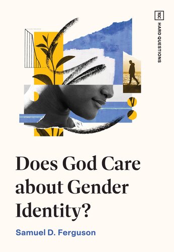 Does God Care about Gender Identity? (TGC Hard Questions) (PDF/EPUB Version)
