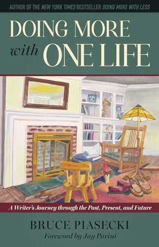 Doing More with One Life: A Writer's Journey through the Past, Present, and Future (PDF/EPUB Version)