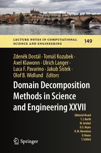 Domain Decomposition Methods in Science and Engineering XXVII (Lecture Notes in Computational Science and Engineering, 149) (PDF/EPUB Version)