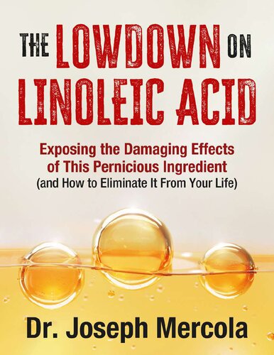 Dr Joseph Mercola - The Lowdown on LA Linoleic Acid (PDF/EPUB Version)