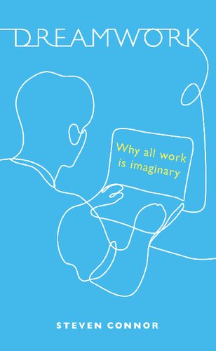 Dreamwork : Why All Work Is Imaginary (PDF/EPUB Version)
