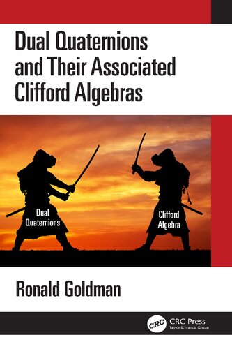 Dual Quaternions and Their Associated Clifford Algebras (PDF/EPUB Version)
