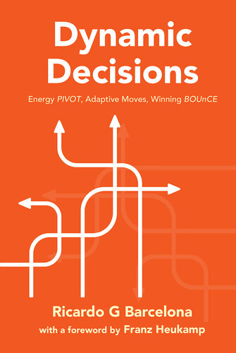 Dynamic Decisions: Energy Pivot, Adaptive Moves, Winning Bounce (PDF/EPUB Version)
