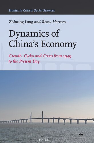 Dynamics of China's Economy: Growth, Cycles and Crises from 1949 to the Present Day (Studies in Critical Social Sciences, 234) (PDF/EPUB Version)
