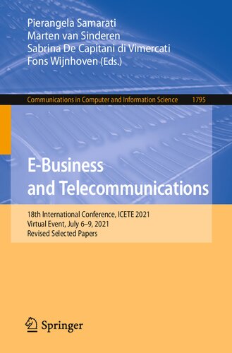 E-Business and Telecommunications: 18th International Conference, ICETE 2021, Virtual Event, July 6–9, 2021, Revised Selected Papers (Communications in Computer and Information Science) (PDF/EPUB Version)
