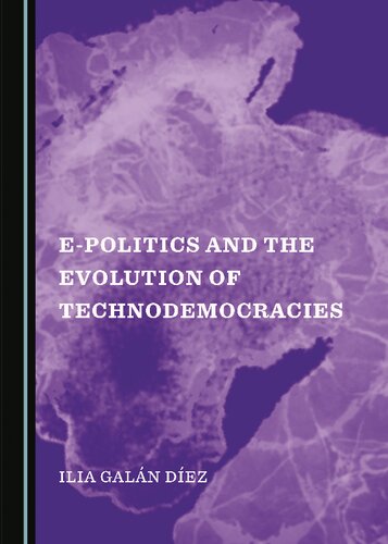 E-Politics and the Evolution of Technodemocracies (PDF/EPUB Version)
