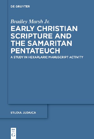 Early Christian Scripture and the Samaritan Pentateuch: A Study in Hexaplaric Manuscript Activity (PDF/EPUB Version)
