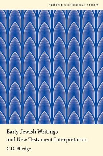Early Jewish Writings and New Testament Interpretation (ESSENTIALS OF BIBLICAL STUDIES SERIES) (PDF/EPUB Version)
