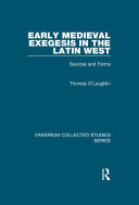 Early Medieval Exegesis in the Latin West: Sources and Forms (PDF/EPUB Version)
