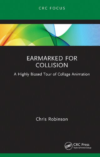 Earmarked for Collision: A Highly Biased Tour of Collage Animation (PDF/EPUB Version)
